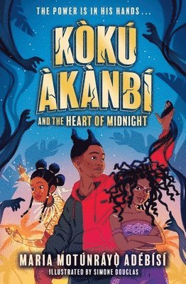 bokomslag Koku Akanbi and the Heart of Midnight