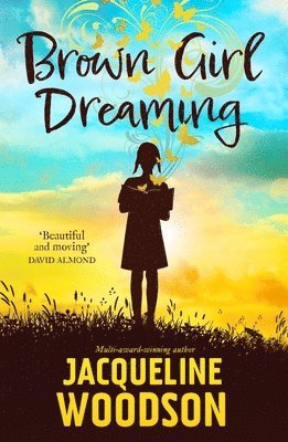 Jacqueline Woodson - Brown Girl Dreaming, Häftad