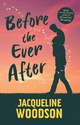 Jacqueline Woodson - Before the Ever After, Häftad