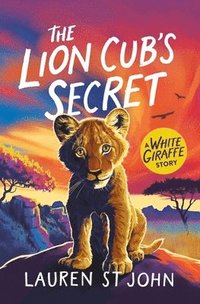 bokomslag White Giraffe Series: The Lion Cub's Secret