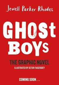 bokomslag Ghost Boys Graphic Novel