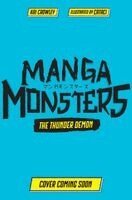 Kai Crowley - Manga Monsters: The Thunder Demon, Häftad