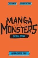 Kai Crowley - Manga Monsters: The Fire Spider, Häftad