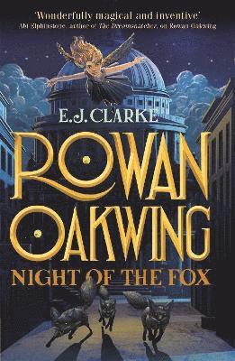 Rowan Oakwing: Night of the Fox 1