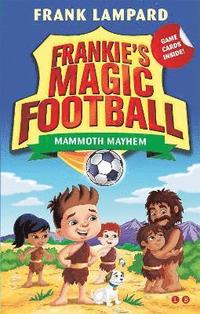 bokomslag Frankies magic football: mammoth mayhem - book 18