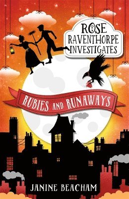 Rose Raventhorpe Investigates: Rubies and Runaways 1