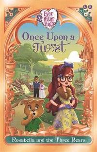 bokomslag Ever after high: once upon a twist: rosabella and the three bears - book 3