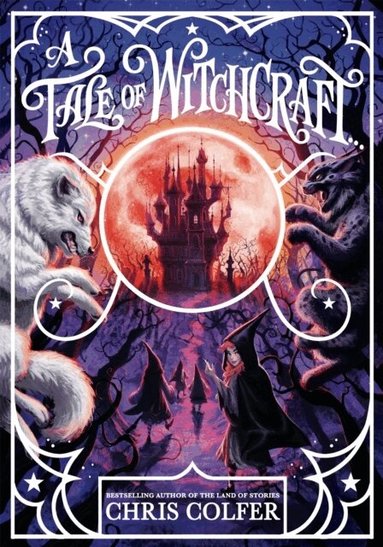 Chris Colfer - A Tale of Magic: A Tale of Witchcraft, Häftad