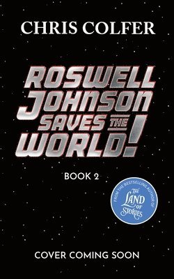 bokomslag Roswell Johnson Saves the Galaxy! (Roswell Johnson Book 2)