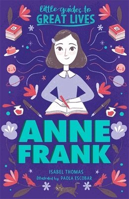 Isabel Thomas - Little Guides to Great Lives: Anne Frank, Häftad