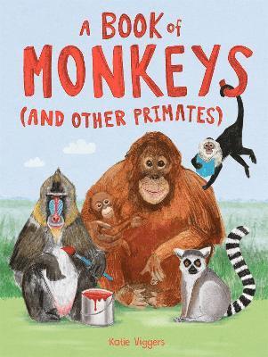 Katie Viggers - A Book of Monkeys (and other Primates), Inbunden