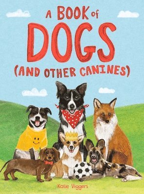 A Book of Dogs (and Other Canines) 1