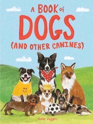 A Book of Dogs (and other canines) 1