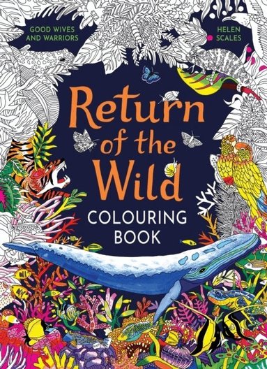 Helen Scales - Return of the Wild Colouring Book, Häftad