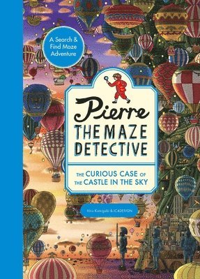 Pierre the Maze Detective: The Curious Case of the Castle in the Sky, Häftad