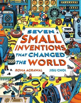 Seven Small Inventions That Changed the World 1