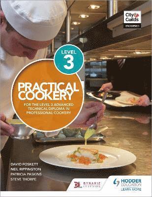 Practical Cookery for the Level 3 Advanced Technical Diploma in Professional Cookery 1