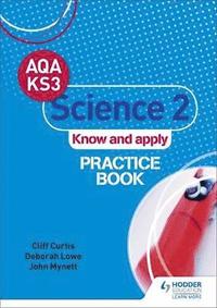 bokomslag AQA Key Stage 3 Science 2 'Know and Apply' Practice Book