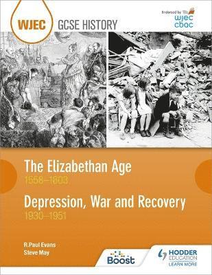 bokomslag WJEC GCSE History: The Elizabethan Age 1558-1603 and Depression, War and Recovery 1930-1951