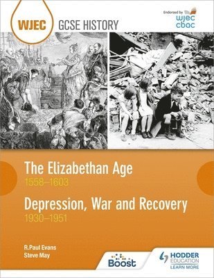 R. Paul Evans, Steve May - WJEC GCSE History: The Elizabethan Age 1558–1603 and Depression, War and Recovery 1930–1951, Häftad
