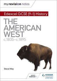 bokomslag My Revision Notes: Edexcel GCSE (9-1) History: The American West, c1835-c1895
