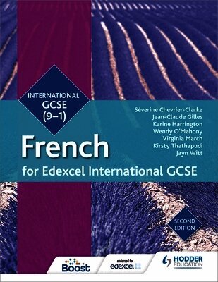 Mariela Affum, Severine Chevrier-Clarke, Amy Bates, Jean-Claude Gilles, Alice Gruber, Karine Harrington, Helen Kent, Wendy O'Mahony, Janet Searle, Virginia March, Kirsty Thathapudi, Zoe Thorne, Jayn Witt - Edexcel International GCSE French Student Book Second Edition, Häftad
