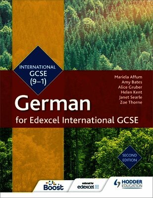 Mariela Affum, Amy Bates, Alice Gruber, Helen Kent, Janet Searle, Zoe Thorne, Jean-Claude Gilles - Edexcel International GCSE German Student Book Second Edition, Häftad