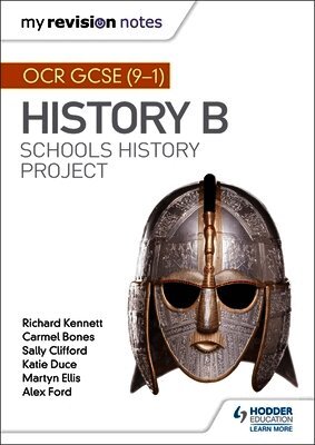 Richard Kennett, Carmel Bones, Sally Clifford, Katie Duce, Martyn R. Ellis, Alex Ford - My Revision Notes: OCR GCSE (9-1) History B: Schools History Project, Häftad