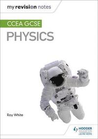 bokomslag My Revision Notes: CCEA GCSE Physics