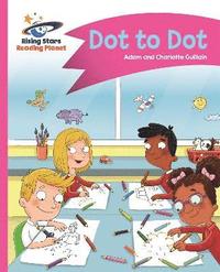 bokomslag Reading Planet - Dot to Dot - Pink A: Comet Street Kids