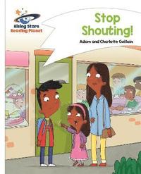 bokomslag Reading Planet - Stop Shouting! - White: Comet Street Kids