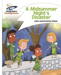 bokomslag Reading Planet - A Midsummer Night's Disaster - White: Comet Street Kids