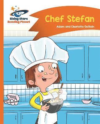 Reading Planet - Chef Stefan - Orange: Comet Street Kids 1