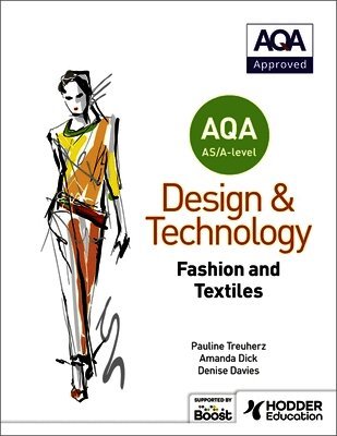 Pauline Treuherz, Amanda Dick, Denise Davies - AQA AS/A-Level Design and Technology: Fashion and Textiles, Häftad