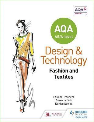 AQA AS/A-Level Design and Technology: Fashion and Textiles 1