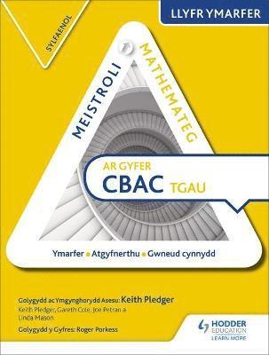 Meistroli Mathemateg CBAC TGAU Llyr Ymarfer: Sylfaenol  (Mastering Mathematics for WJEC GCSE Practice Book: Foundation Welsh-language edition) 1