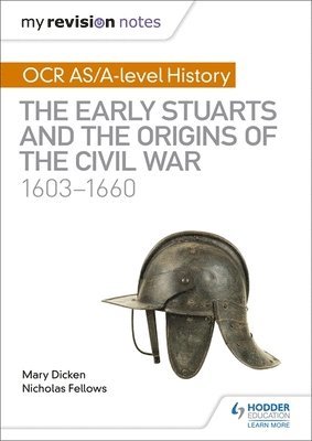 bokomslag My Revision Notes: OCR AS/A-level History: The Early Stuarts and the Origins of the Civil War 1603-1660