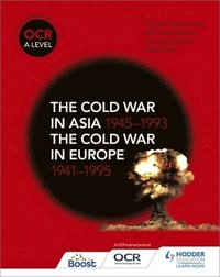 bokomslag OCR A Level History: The Cold War in Asia 1945-1993 and the Cold War in Europe 1941-1995