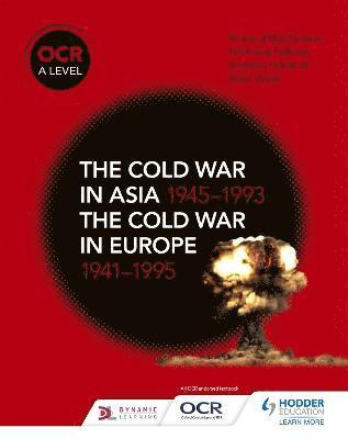 bokomslag OCR A Level History: The Cold War in Asia 1945-1993 and the Cold War in Europe 1941-1995