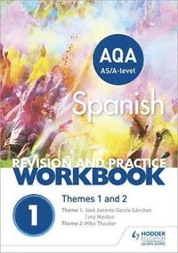 bokomslag AQA A-level Spanish Revision and Practice Workbook: Themes 1 and 2