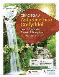 bokomslag CBAC TGAU Astudiaethau Crefyddol Uned 1 Crefydd a Themau Athronyddol (WJEC GCSE Religious Studies: Unit 1 Religion and Philosophical Themes Welsh-language edition)