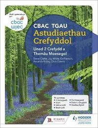 bokomslag CBAC TGAU Astudiaethau Crefyddol Uned 2 Crefydd a Themau Moesegol (WJEC GCSE Religious Studies: Unit 2 Religion and Ethical Themes Welsh-language edition)
