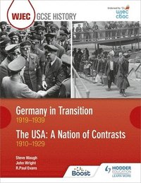 bokomslag CBAC TGAU HANES: Yr Almaen mewn Cyfnod o Newid 1919-1939 ac UDA: Gwlad Gwahaniaethau 1910-1929 (WJEC GCSE History Germany in Transition, 1919-1939 and the USA: A Nation of Contrasts, 1910-1929 Wels...