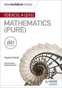 bokomslag My Revision Notes: Edexcel A Level Maths (Pure)
