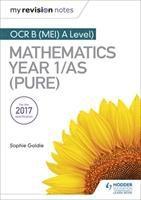 bokomslag My Revision Notes: OCR B (MEI) A Level Mathematics Year 1/AS (Pure)