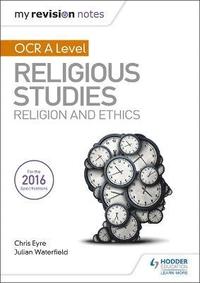 bokomslag My Revision Notes OCR A Level Religious Studies: Religion and Ethics