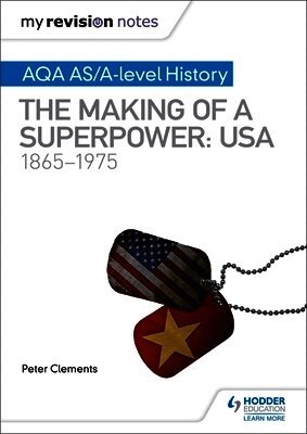 Peter Clements - My Revision Notes: AQA AS/A-level History: The making of a Superpower: USA 1865-1975, Häftad