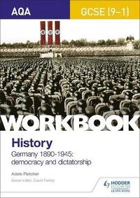 bokomslag AQA GCSE (9-1) History Workbook: Germany, 1890-1945: Democracy and Dictatorship