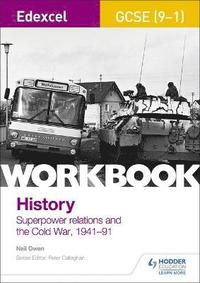 bokomslag Edexcel GCSE (9-1) History Workbook: Superpower relations and the Cold War, 1941-91