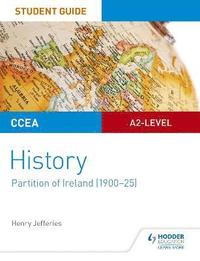 bokomslag CCEA A2-level History Student Guide: Partition of Ireland (1900-25)